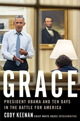 Book : Grace President Obama And Ten Days In The Battle For