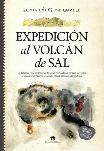 Expedicion Al Volcan De Sal, De Lopez Silbia. Editorial Guadalmazan En Español