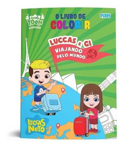 O Livro De Colorir Luccas E Gi Viajando Pelo Mundo - Luccas Neto