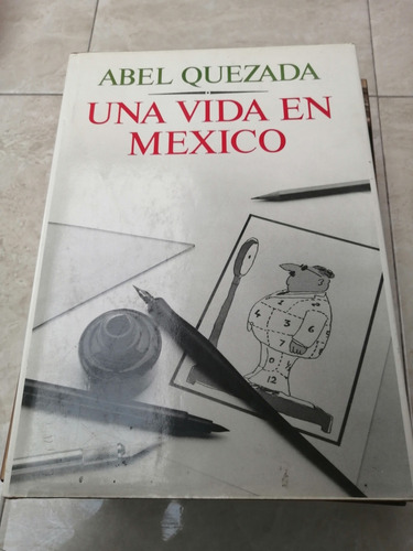 Libro: Abel Quezada Una Vida En México 