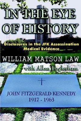 Libro In The Eye Of History; Disclosures In The Jfk Assas...