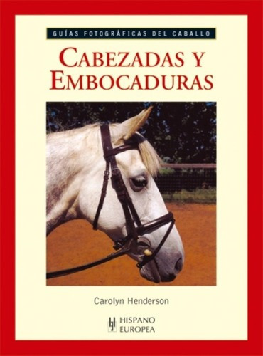 Cabezadas Y Embocaduras - Hispano-europea