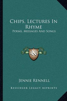 Libro Chips, Lectures In Rhyme: Poems, Messages And Songs...