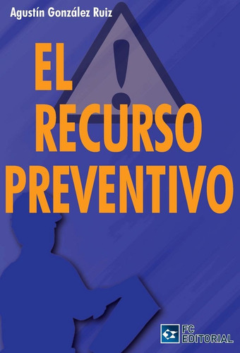 Libro El Recurso Preventivo - Gonzã¡lez Ruiz, Agustã­n