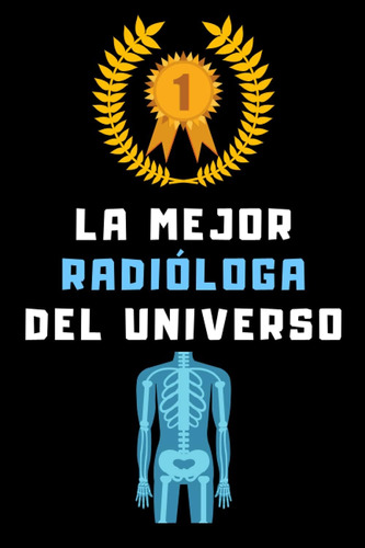 Libro: La Mejor Radióloga Del Universo: Cuaderno De Notas Pa