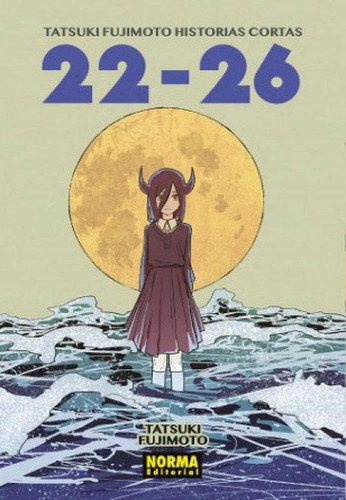 Historias Cortas 22- 26, De Tatsuki Fujimoto., Vol. 1. Editorial Norma, Tapa Blanda En Español, 2022