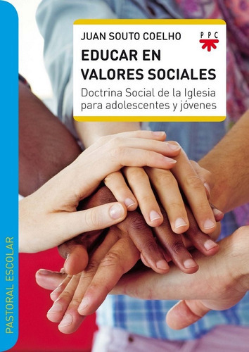 Educar en valores sociales, de Souto Coelho, Juan. Editorial PPC EDITORIAL, tapa blanda en español