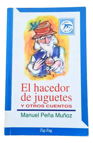 Libro El Hacedor De Juguetes Y Otros Cuentos, Ed. Zig Zag