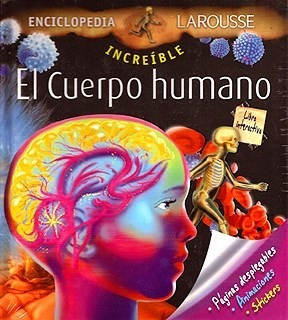 Libro El Cuerpo Humano  Enciclopedia Increible Larousse 
