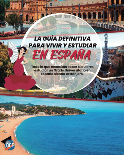 Libro: La Guía Definitiva Para Vivir Y Estudiar En España: T