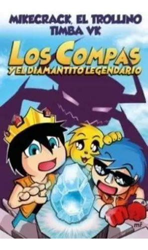 Libro Los Compas Y El Diamantito Legendario