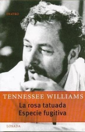 La Rosa Tatuada  Especie Fugitiva - Williams T (libro)