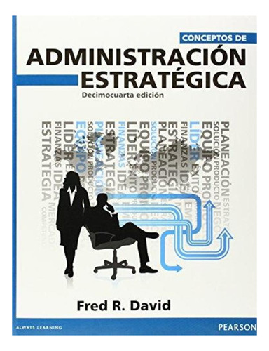 Conceptos De Administracion Estrategica - 14ed - David, Fred