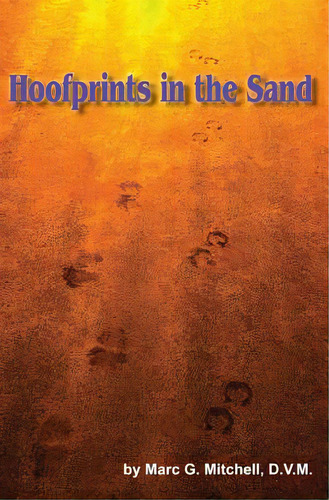 Hoofprints In The Sand, De Pappas, Chuck. Editorial Booksurge Pub, Tapa Blanda En Inglés