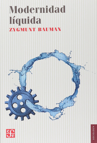 Modernidad Liquida, de Bauman, Zygmunt. Editorial Fondo de Cultura Económica, tapa blanda en español, 2020