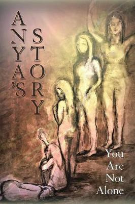 Libro Anya's Story : You Are Not Alone - Hilda Journey
