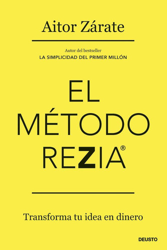 Libro: El Metodo Rezia. Aitor Zarate. Ediciones Deusto