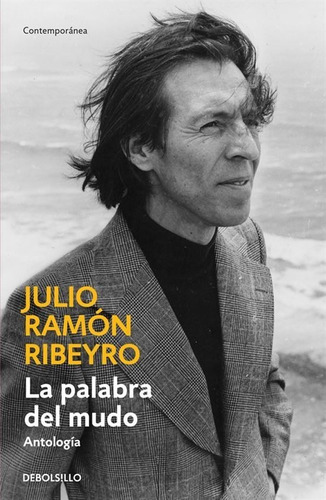 La Palabra Del Mudo. Antologia - Julio Ramón Ribeyro