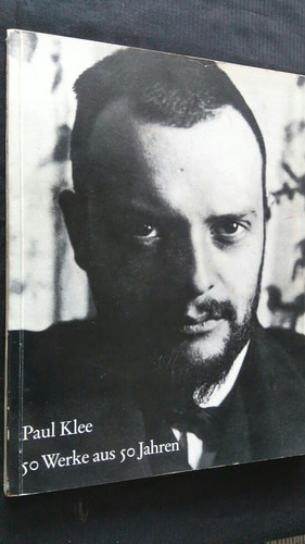 R1 Paul Klee.  50 Werke Aus 50 Jahren 