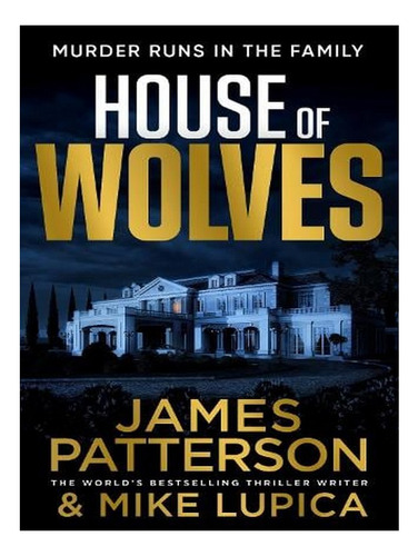 House Of Wolves: Murder Runs In The Family (hardback). Ew05
