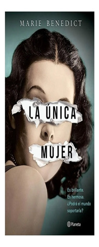 La Única Mujer: La Única Mujer, De Marie Benedict ·. Editorial Planeta, Tapa Blanda, Edición 1 En Español, 2021