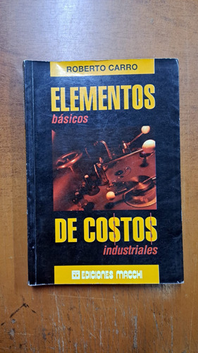 Elementos Basicos De Costos Industriales-robertocarro-merlin