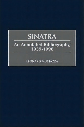 Sinatra, De Leonard Mustazza. Editorial Abc Clio, Tapa Dura En Inglés