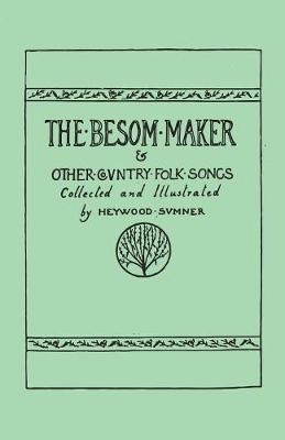 The Besom Maker And Other Country Folk Songs - Heywood Su...