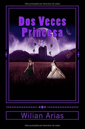 Dos Veces Princesa: Su Canto Deberan Reconocer: Volume 1