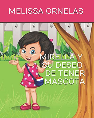 Mirella Y Su Deseo De Tener Mascota: Edicion En Ingles Y Esp