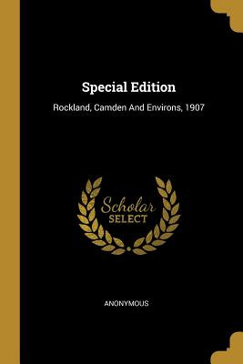 Libro Special Edition: Rockland, Camden And Environs, 190...
