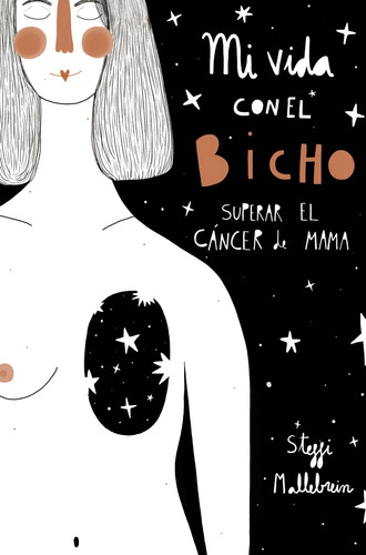 Mi vida con el bicho: superar el cáncer de mama, de Mallebrein, Steffi. Editorial Anaya Multimedia, tapa blanda en español, 2020