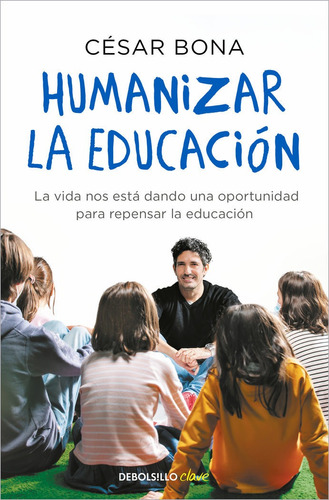 Libro Humanizar La Educacion - Bona, Cesar