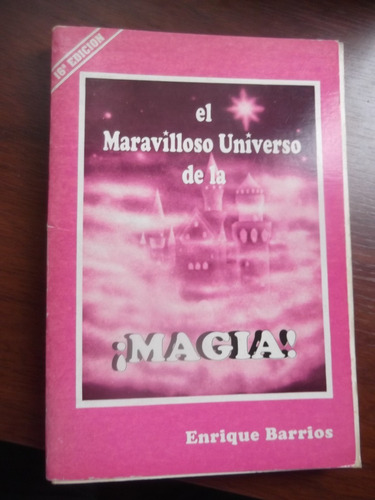 El Maravilloso Universo De La Magia Enrique Barrios 