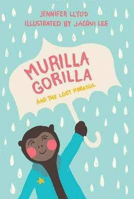 Libro Murilla Gorilla And The Lost Parasol - Jennifer Lloyd