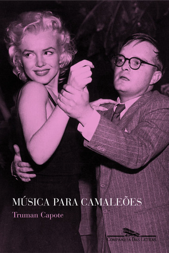 Música para camaleões, de Capote, Truman. Editora Schwarcz SA, capa mole em português, 2006