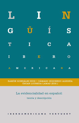 La Evidencialidad En Español, De Óscar Loureda Lamas Y Otros