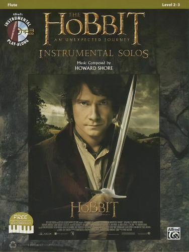 The Hobbit: An Unexpected Journey Instrumental Solos : Flute, De Howard Shore. Editorial Alfred Music En Inglés