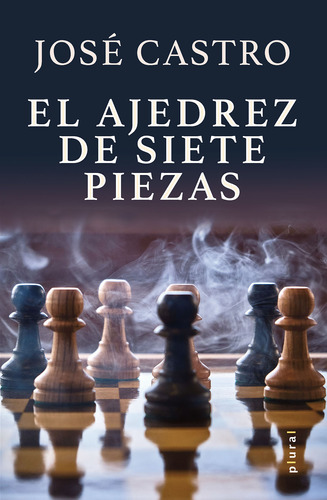 El Ajedrez De Siete Piezas - Castro Aragón, José  - *