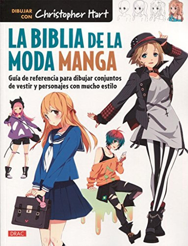 La Bliblia De La Moda Manga: Guía De Referencia Para Dibujar