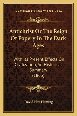 Libro Antichrist Or The Reign Of Popery In The Dark Ages:...