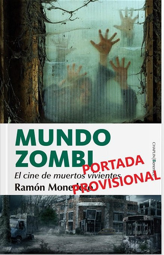 Mundo Zombi El Cine De Muertos Vivientes, De Monedero,ramon. Editorial Berenice En Español