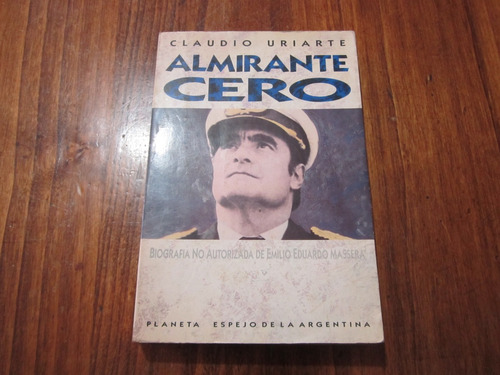 Almirante Cero - Claudio Uriarte - Ed: Planeta 