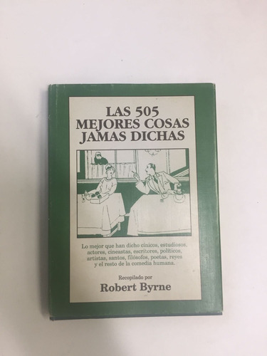 Libro Las Mejores 505 Cosas Jamas Dichas  Robert Byrne
