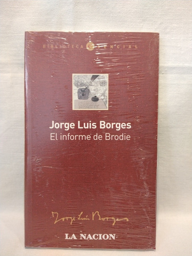 El Informe De Brodie J. L. Borges La Nacion 