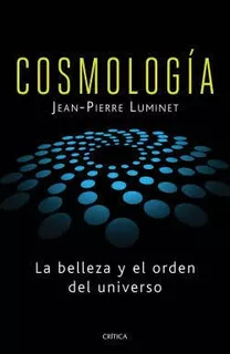 Libro Cosmologia - La Belleza Y El Orden Del Universo