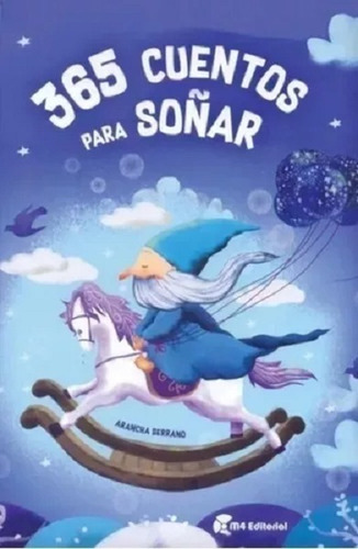 365 Cuentos Para Soñar - Arancha Serrano - LIBRO INFANTIL TAPA DURA