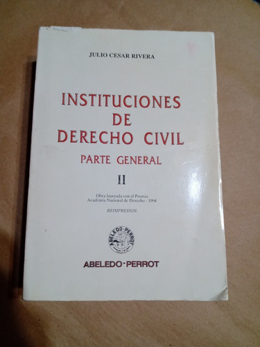 Instituciones De Derecho Civil  Parte General 2- J. Rivera