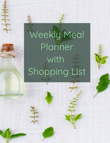 Libro: Weekly Meal Planner With Shopping List: 52 Weekly