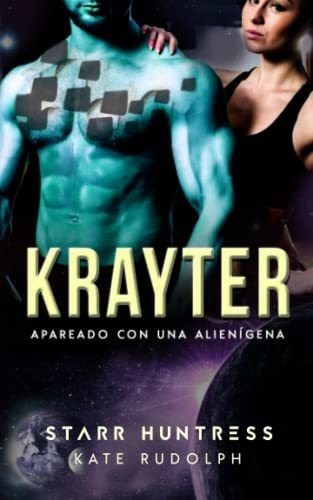Krayter Apareado Con Una Alienigena - Rudolph, Kate, De Rudolph, Kate. Editorial Independently Published En Español